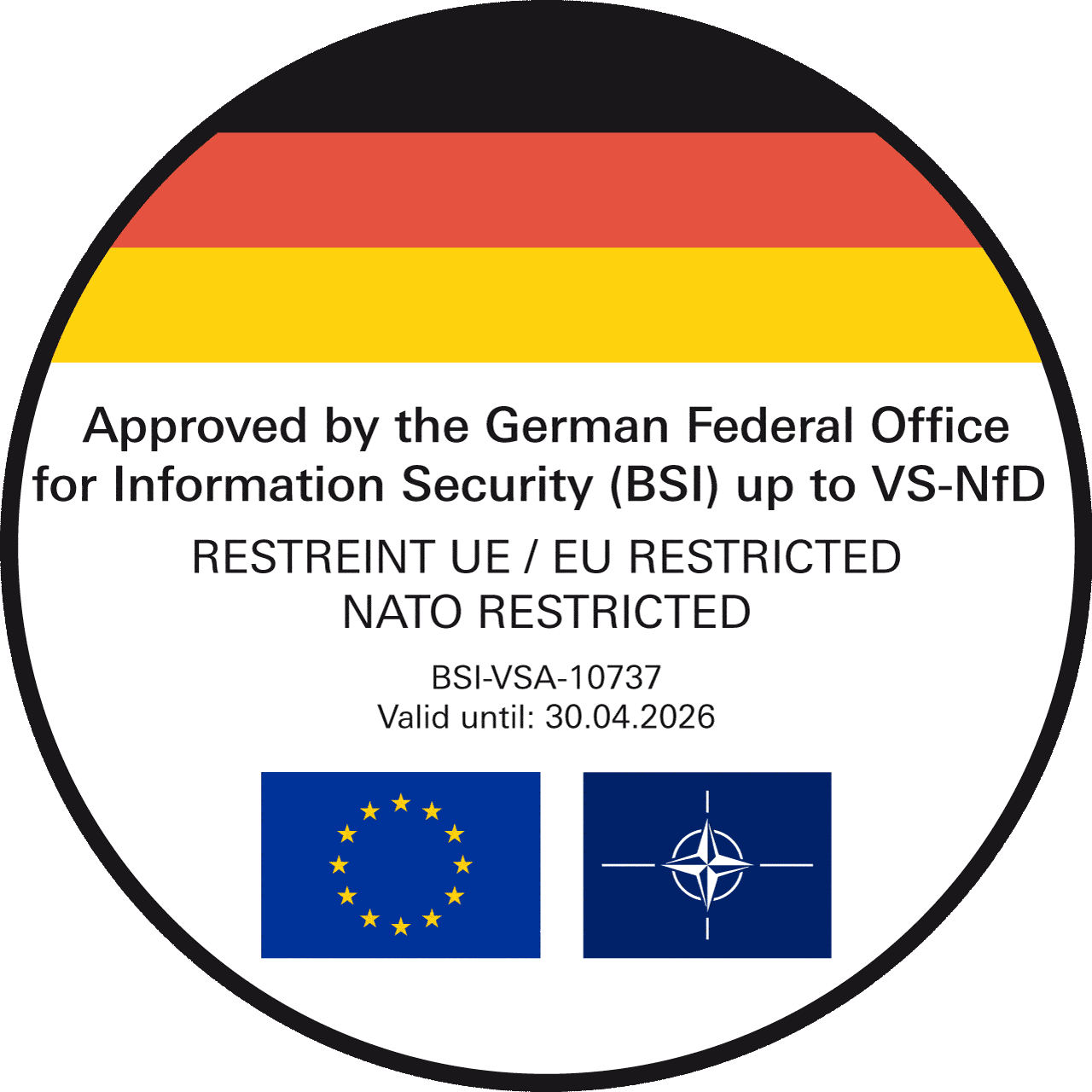 Kobra VS seal: Kobra VS storage devices are approved by the German Federal Office for Information Security (BSI) up to German VS-NfD, EU RESTRICTED and NATO RESTRICTED